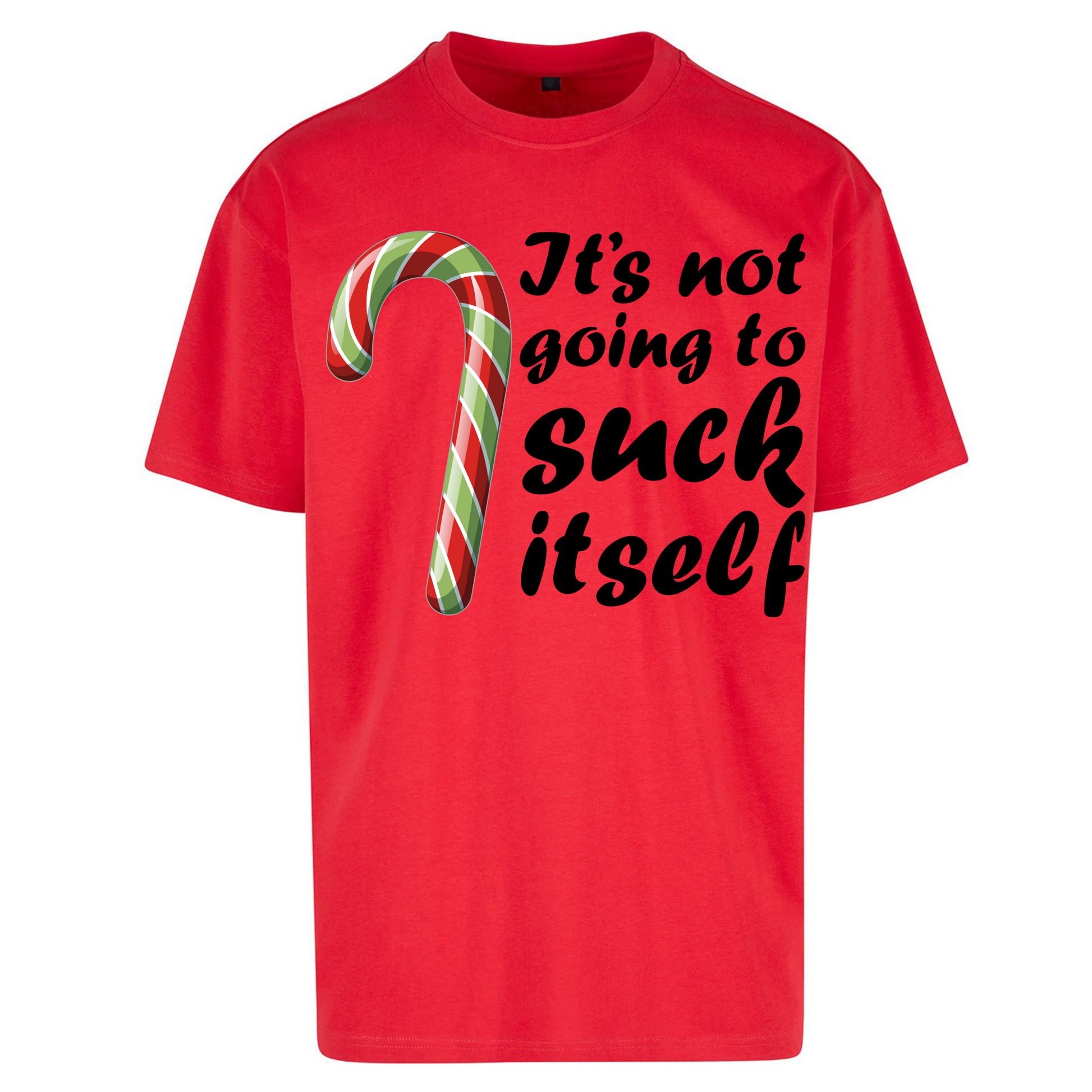 Not Going To Suck Itself Oversized T Shirt