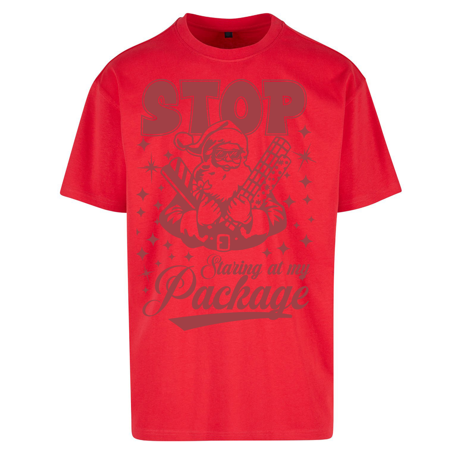 Stop Staring at My Package Christmas Oversized T Shirts