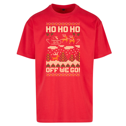 Have Yourself a HO HO HO Off we Go Christmas Oversized T Shirts