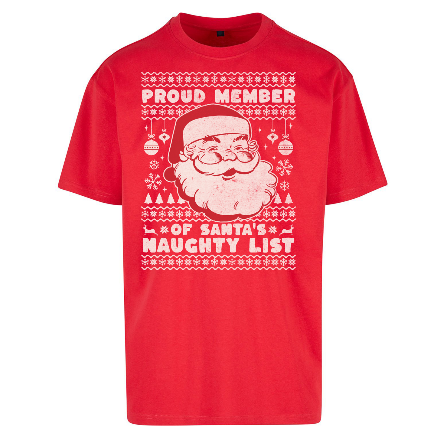 Proud Member Of Santas Naughty List Christmas Oversized T Shirts