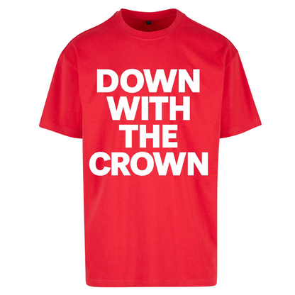 DOWN WITH THE CROWN Oversized T Shirts
