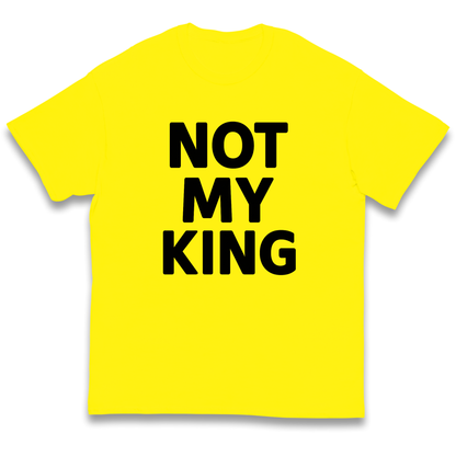 Not My King kids t shirt