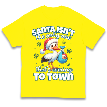 Santa isn't The Only One Thats Coming To Town Christmas kids t shirt