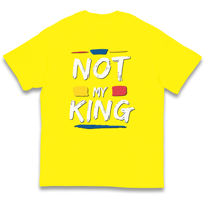 Not My King Slogan kids t shirt