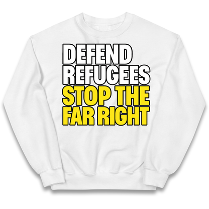 Defend Refugees Stop The Far Right kids sweatshirt