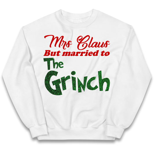 Mrs Claus But Married To The Grinch Christmas kids sweatshirt
