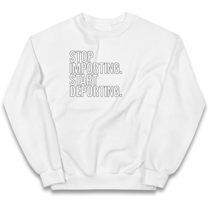 STOP IMPORTING START DEPORTING kids sweatshirt