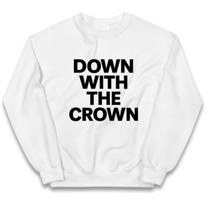 DOWN WITH THE CROWN kids sweatshirt