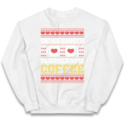 Dear Santa Please Bring Coffee kids sweatshirt