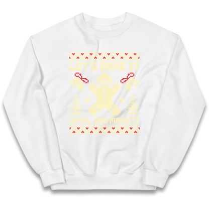 Lets Bake It Until You Make it Christmas kids sweatshirt