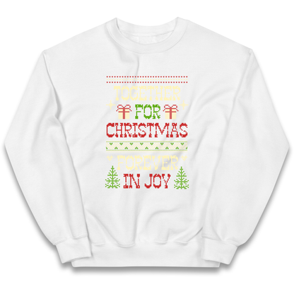 Together for Christmas Forever in Joy Christmas kids sweatshirt
