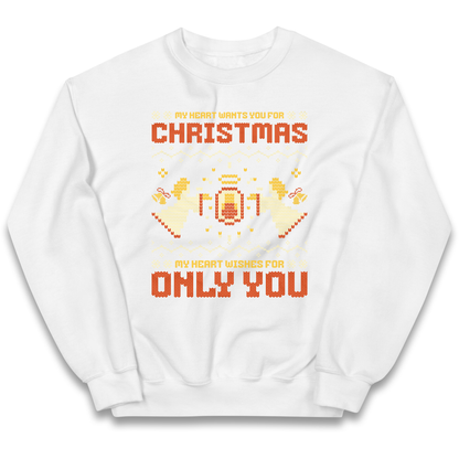 My Heart Wants You For Christmas Only You Christmas kids sweatshirt