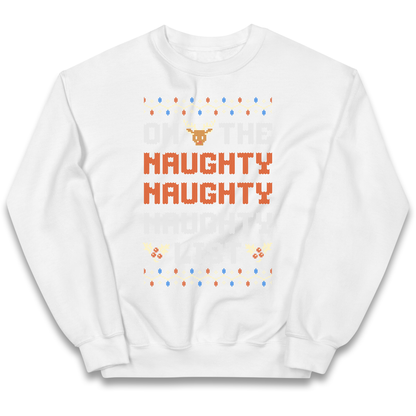 On The Naughty Naughty Naughty List Christmas kids sweatshirt