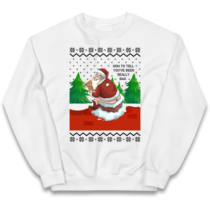 How To Tell That You've Been Really Bad kids sweatshirt