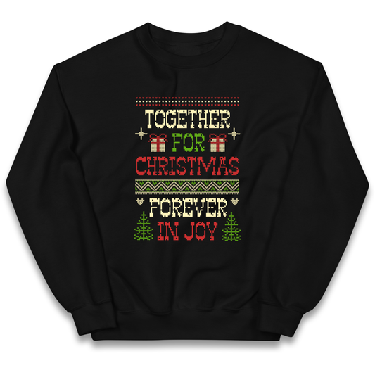 Together for Christmas Forever in Joy Christmas kids sweatshirt