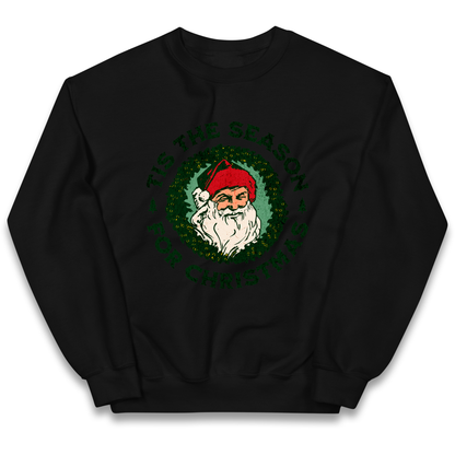 Tis The Season Santa Claus Christmas kids sweatshirt