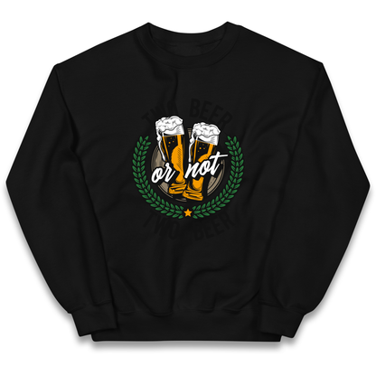 Two Beer or not Two Beer kids sweatshirt