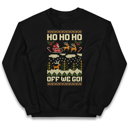 Have Yourself a HO HO HO Off we Go Christmas kids sweatshirt