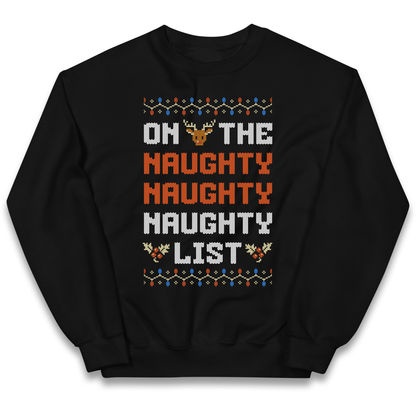 On The Naughty Naughty Naughty List Christmas kids sweatshirt
