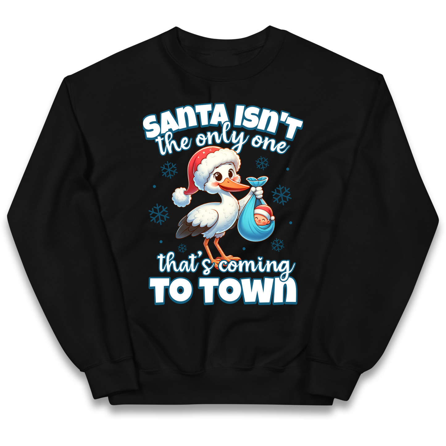 Santa isn't The Only One Thats Coming To Town Christmas kids sweatshirt