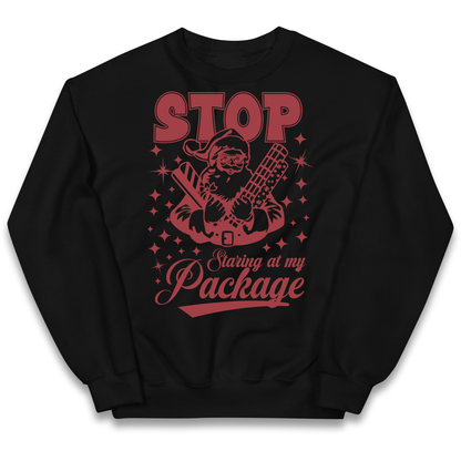 Stop Staring at My Package Christmas kids sweatshirt