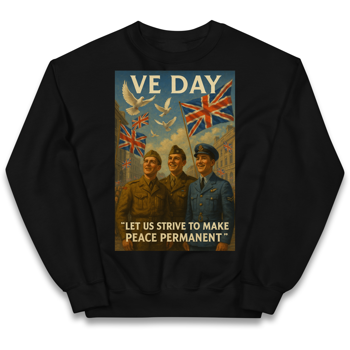 VE Day Let Us Strive to Make Peace Permanent kids sweatshirt
