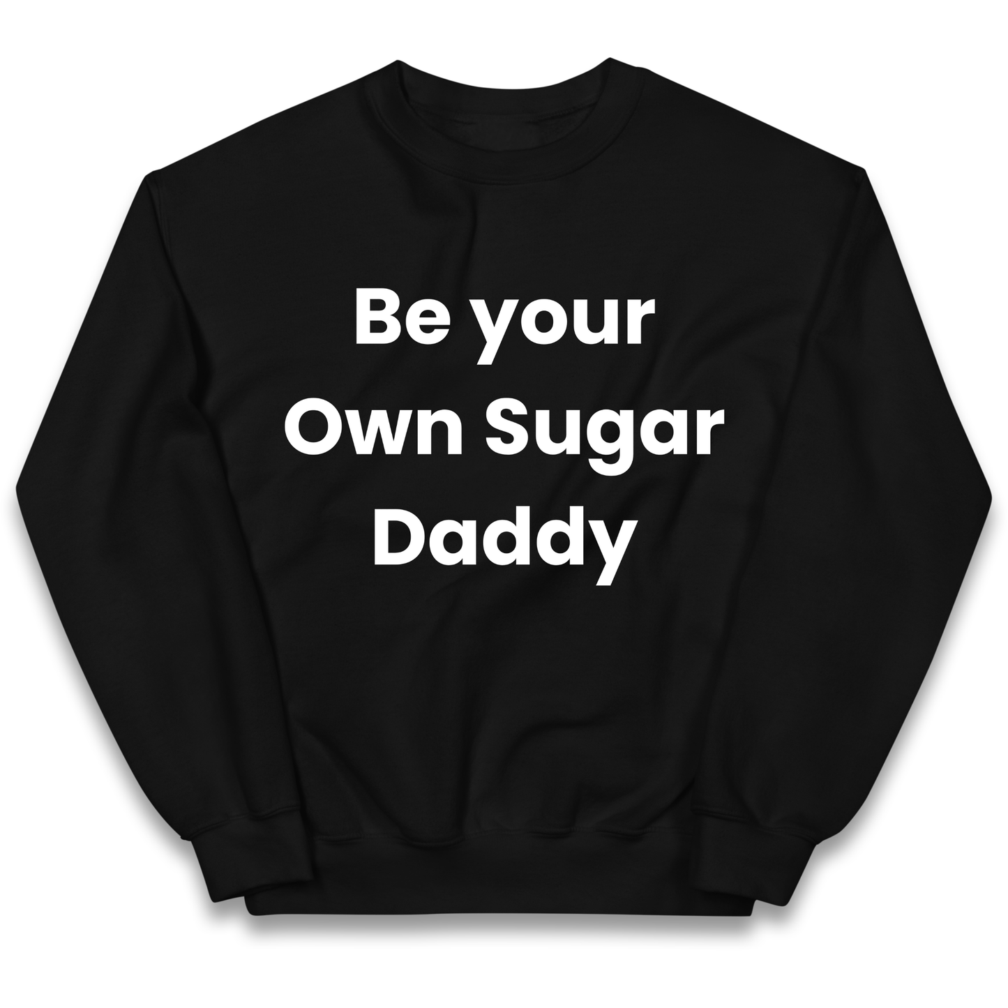 Be Your Own Sugar Daddy kids sweatshirt