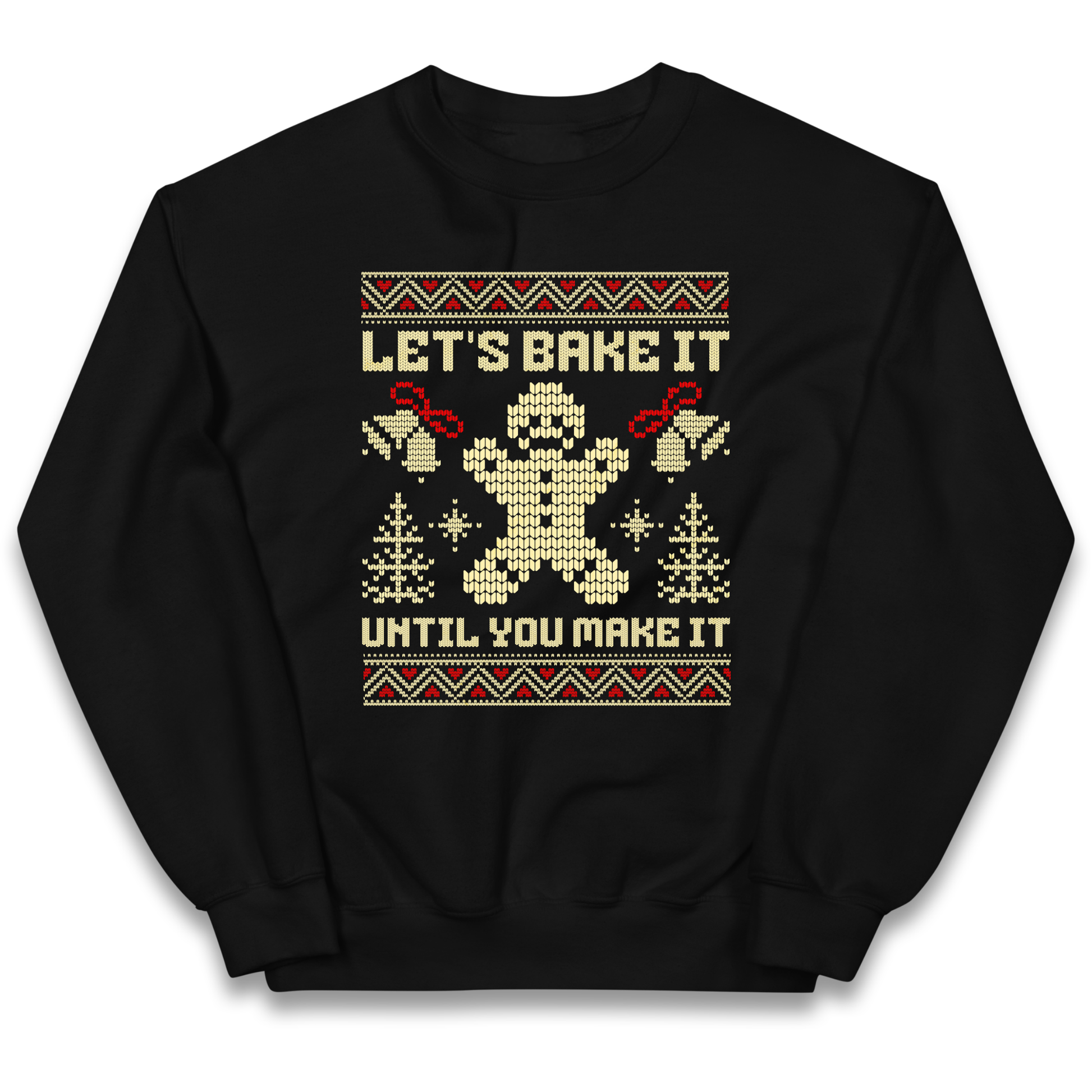 Lets Bake It Until You Make it Christmas kids sweatshirt