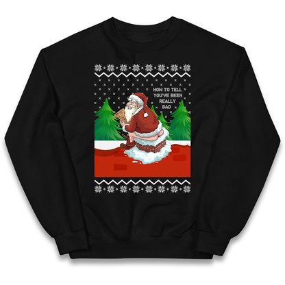 How To Tell That You've Been Really Bad kids sweatshirt