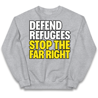 Defend Refugees Stop The Far Right kids sweatshirt