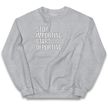 STOP IMPORTING START DEPORTING kids sweatshirt
