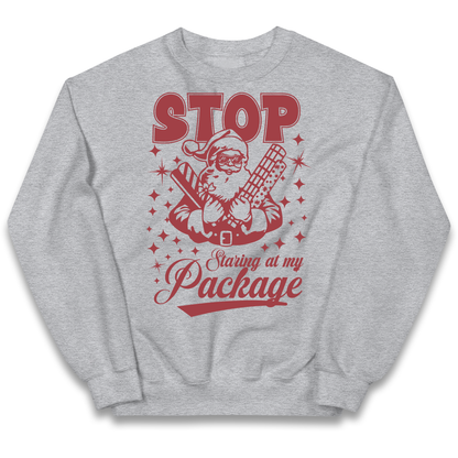 Stop Staring at My Package Christmas kids sweatshirt