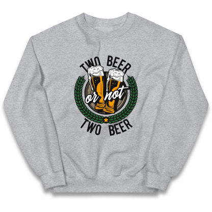 Two Beer or not Two Beer kids sweatshirt