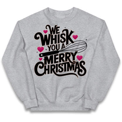 We Whisk You a Merry Christmas kids sweatshirt