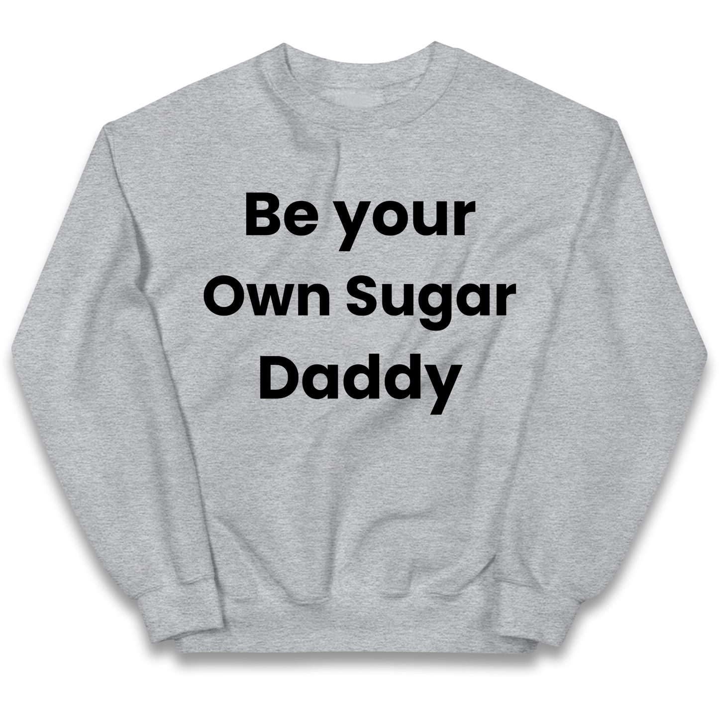 Be Your Own Sugar Daddy kids sweatshirt