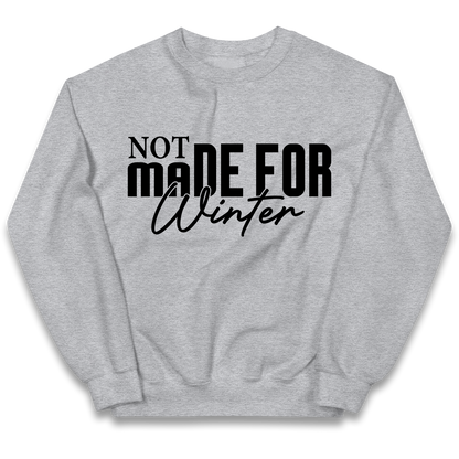 Not Made For Winter Christmas kids sweatshirt