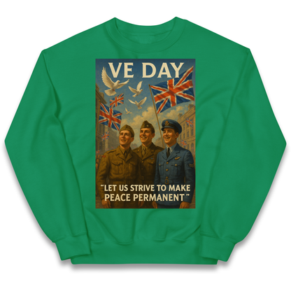 VE Day Let Us Strive to Make Peace Permanent kids sweatshirt