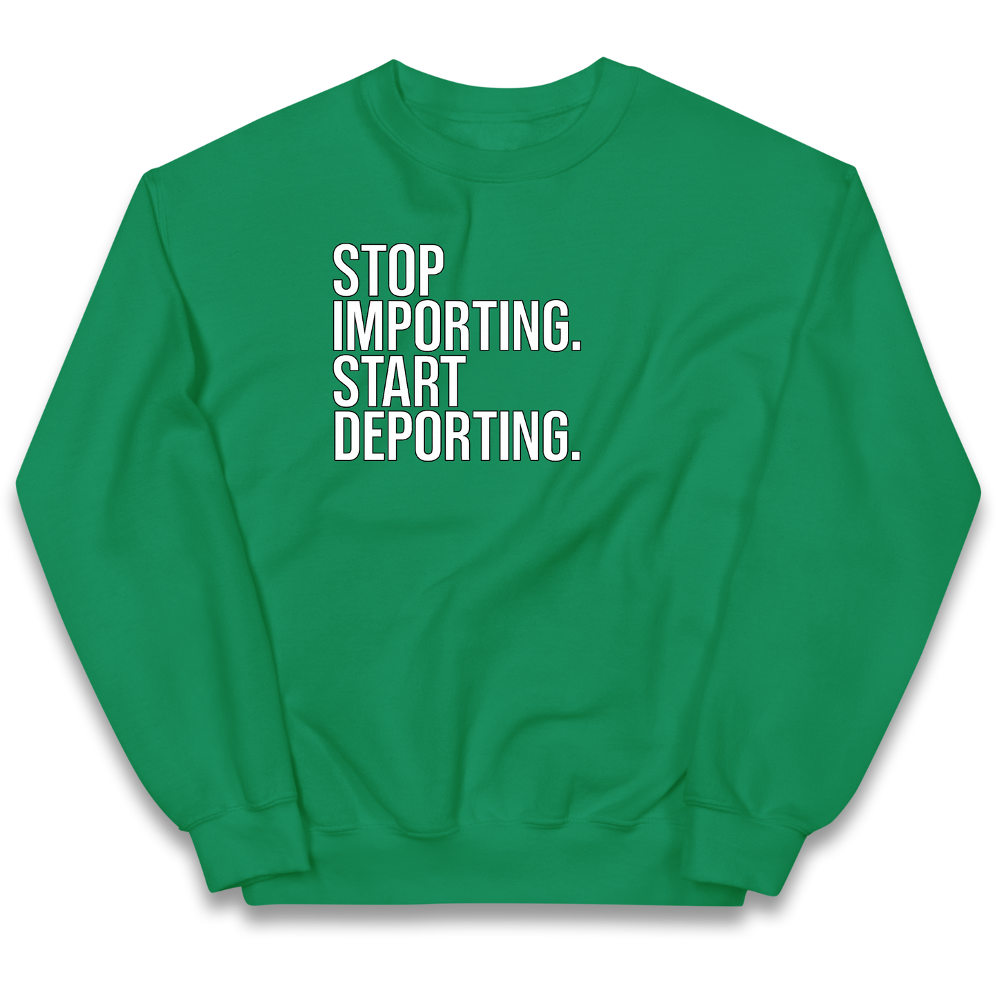 STOP IMPORTING START DEPORTING kids sweatshirt