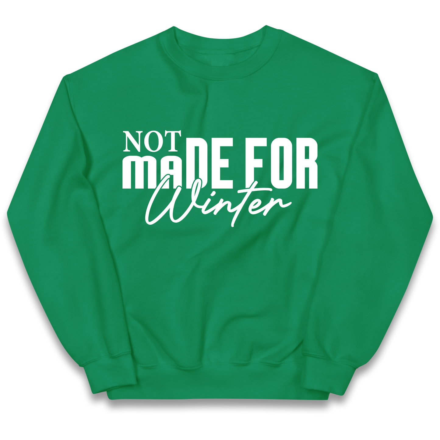 Not Made For Winter Christmas kids sweatshirt