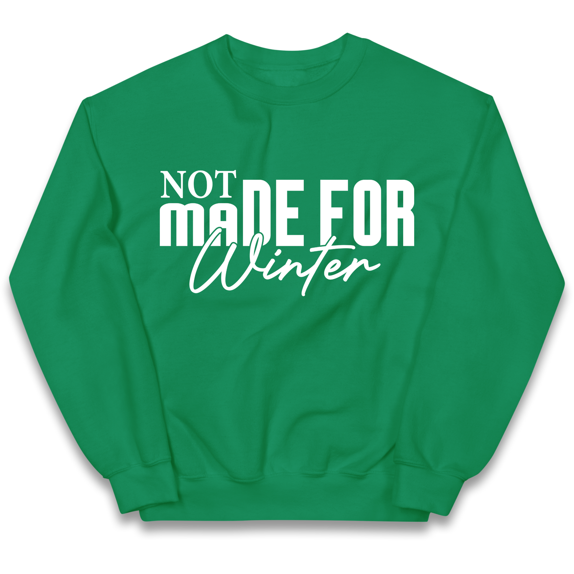 Not Made For Winter Christmas kids sweatshirt
