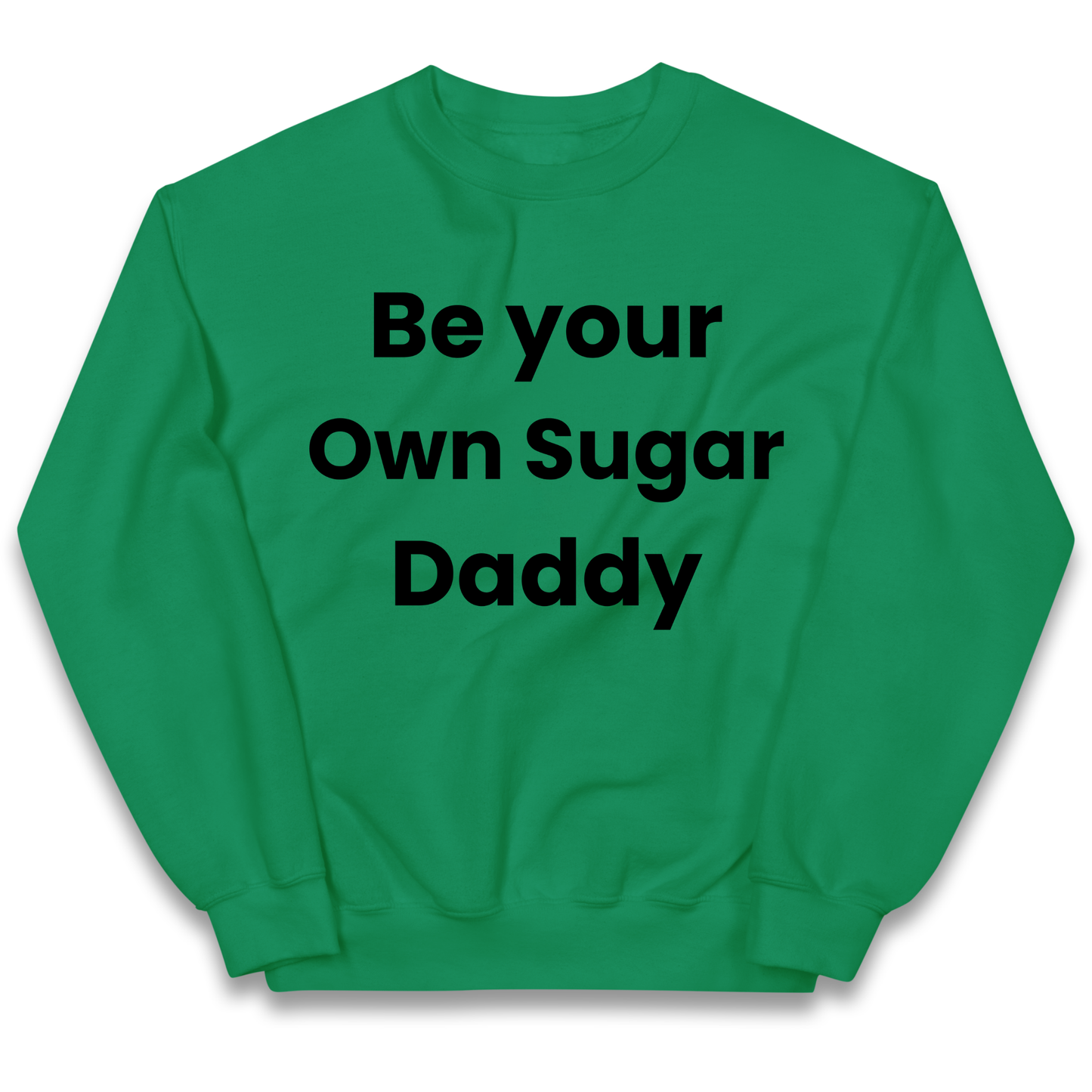 Be Your Own Sugar Daddy kids sweatshirt
