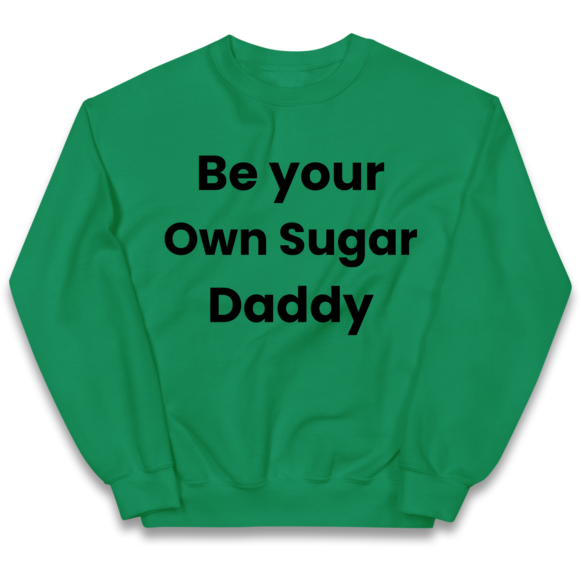 Be Your Own Sugar Daddy kids sweatshirt