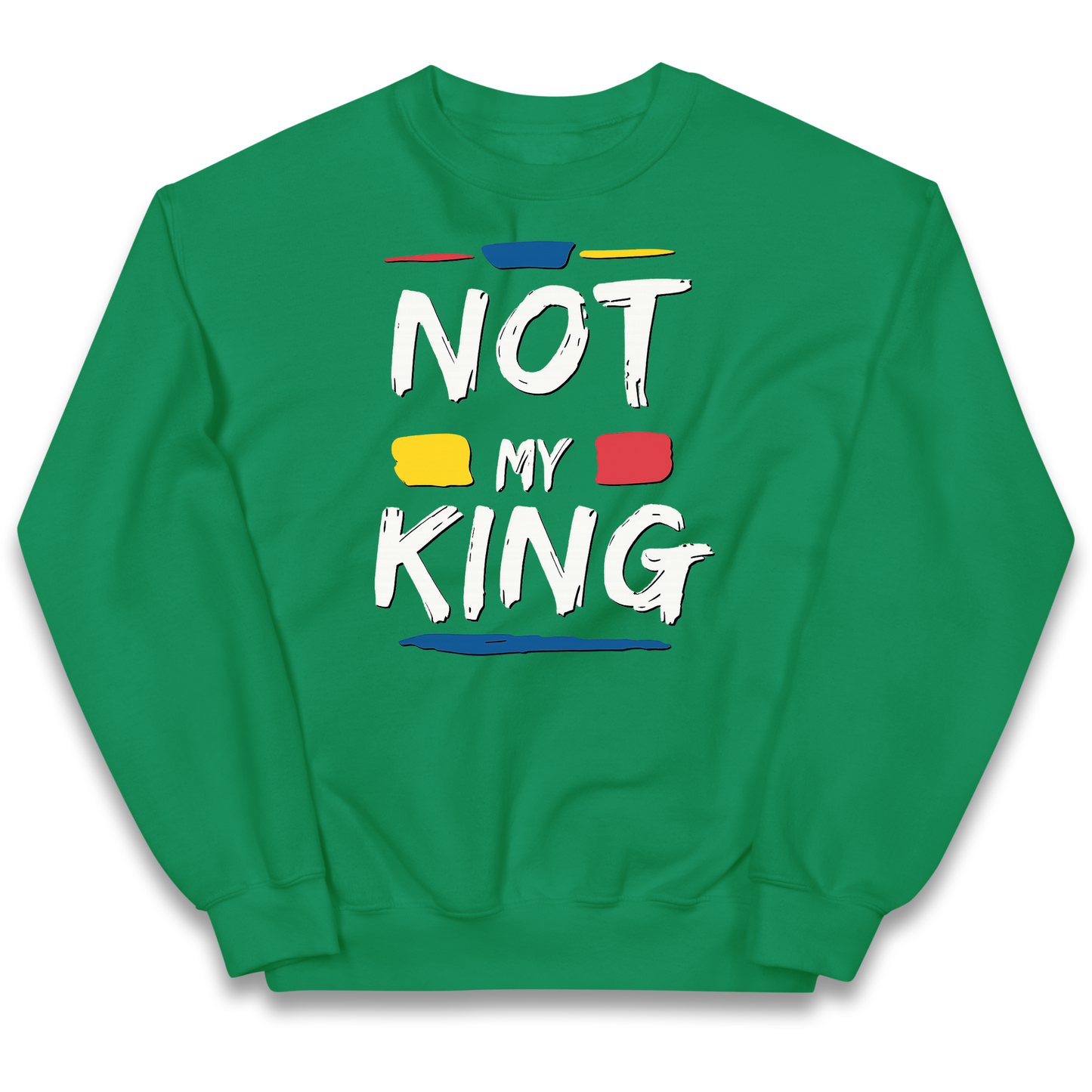 Not My King Slogan kids sweatshirt