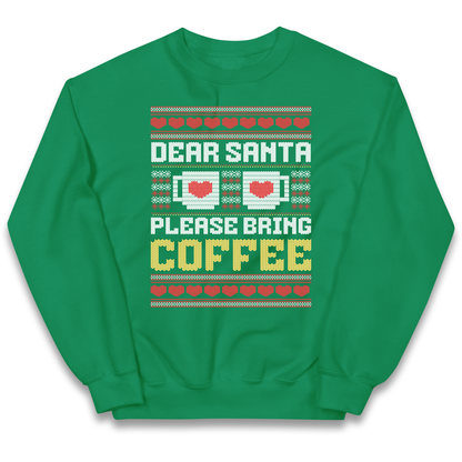 Dear Santa Please Bring Coffee kids sweatshirt