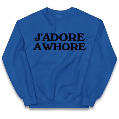 J'Adore A Whore Kids Sweatshirt