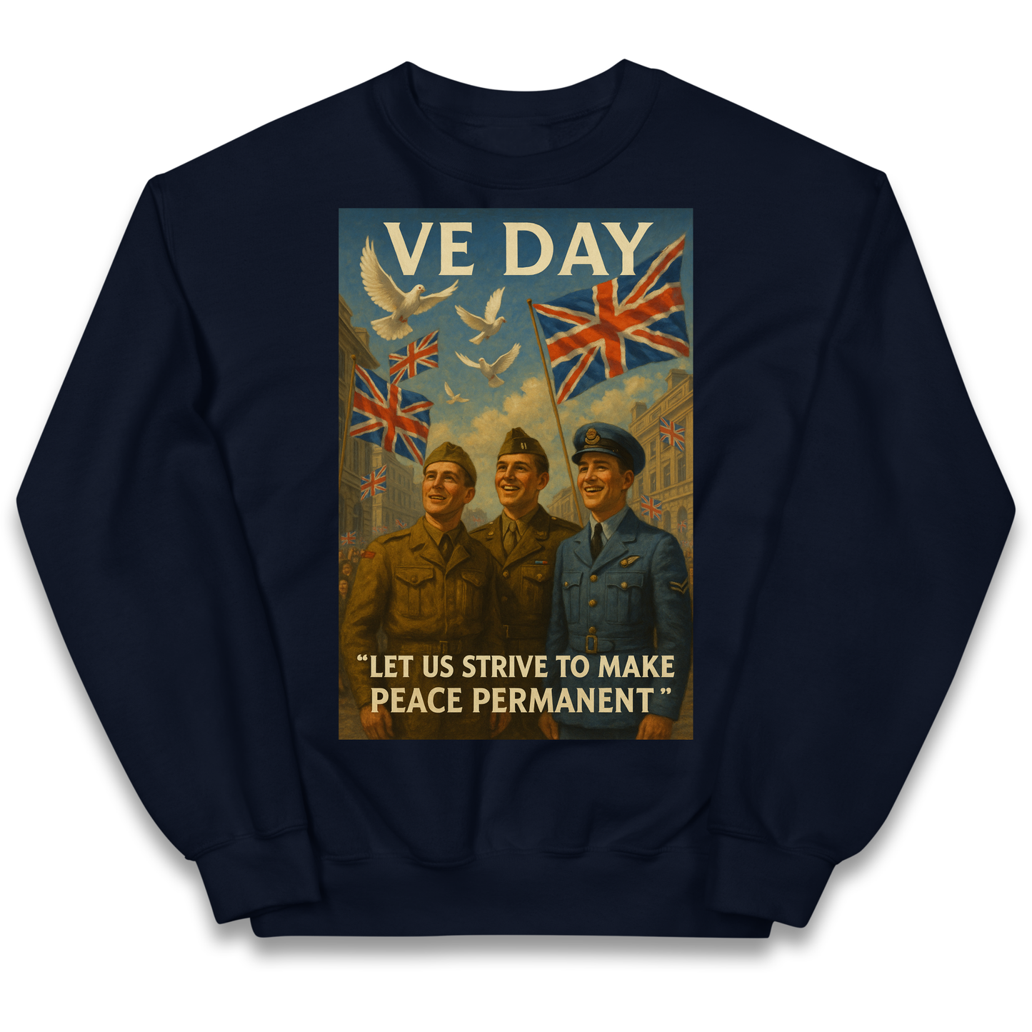 VE Day Let Us Strive to Make Peace Permanent kids sweatshirt
