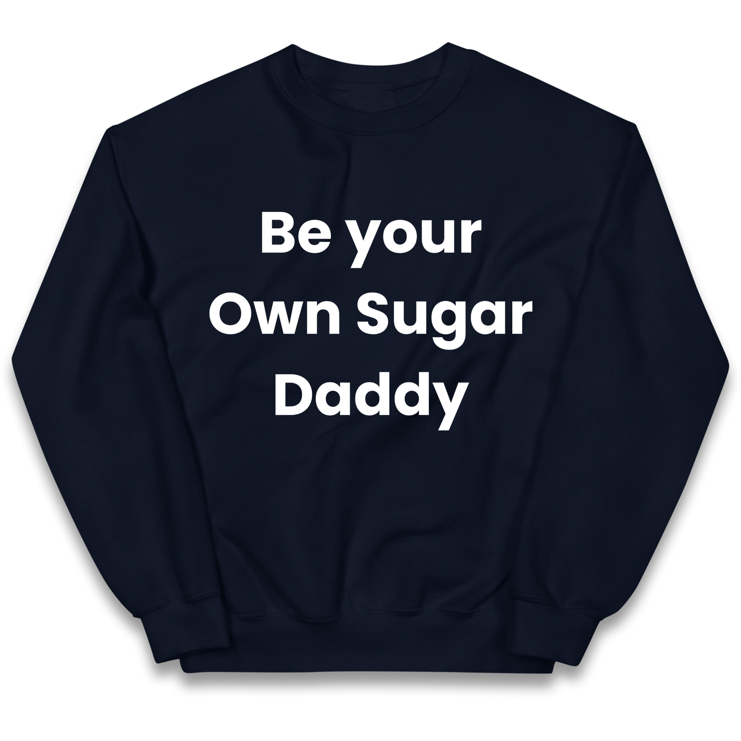 Be Your Own Sugar Daddy kids sweatshirt