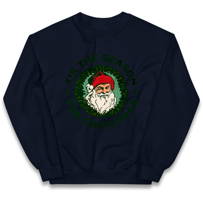 Tis The Season Santa Claus Christmas kids sweatshirt