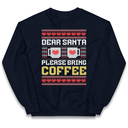 Dear Santa Please Bring Coffee kids sweatshirt