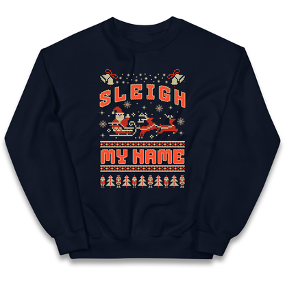 Sleigh My Name Christmas kids sweatshirt